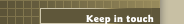 Keep in touch